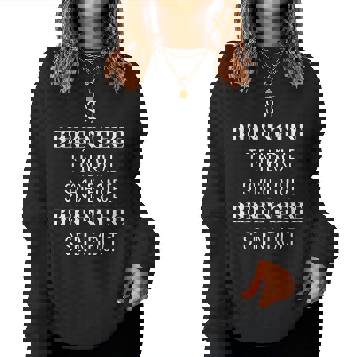 Si Berengere T'énerve Sache Que Berengere Sweat-shirt pour femme