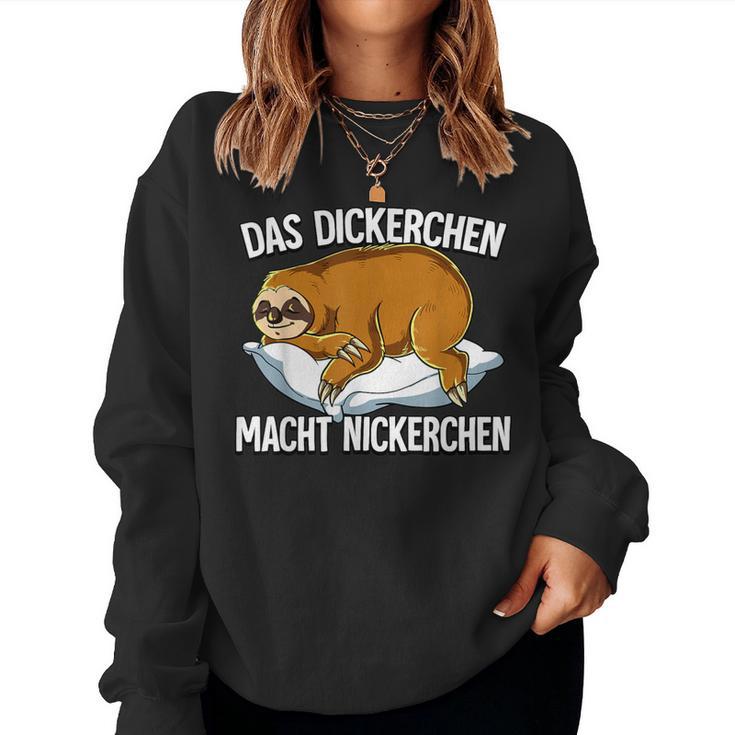 Sloth Das Dickerchen Macht Ein Naperchen Sweatshirt Frauen