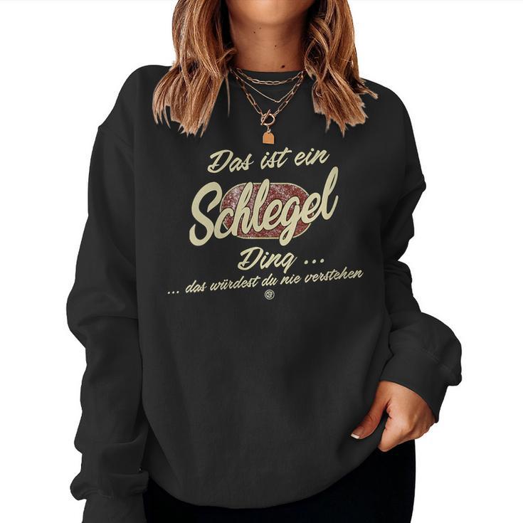 Women's Das Ist Ein Schlegel Ding Family Schlegel With-Neck Sweatshirt Frauen