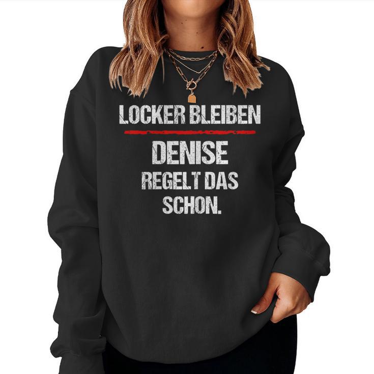 Women's Denise Regelt Das Schon Saying Name Woman Sweatshirt Frauen