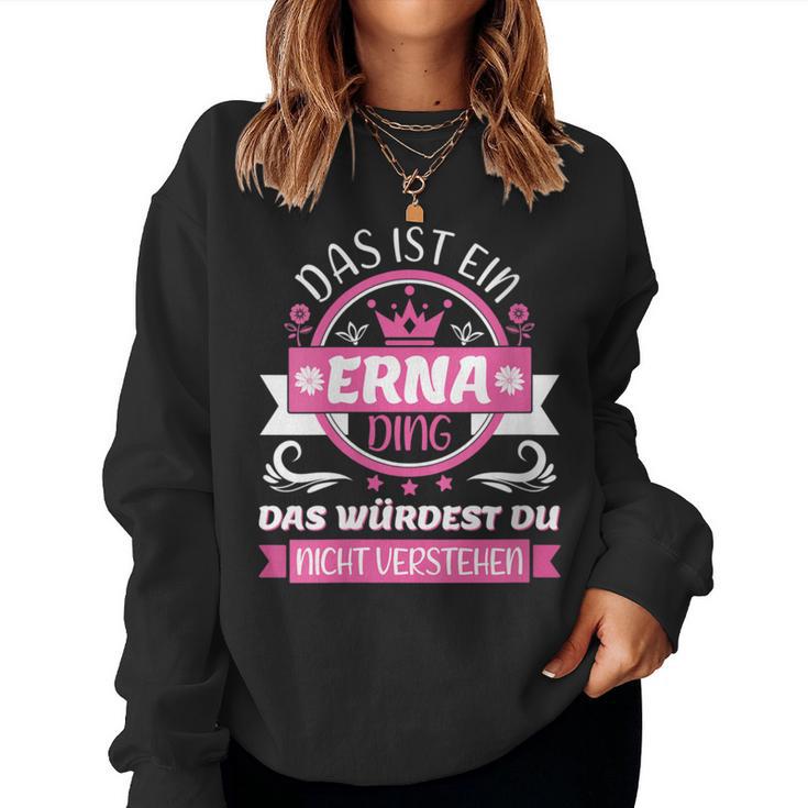 Women's Erna Name First Name Name Day Das Ist Ein Erna Ding With-Neck Sweatshirt Frauen