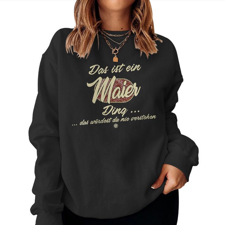 Women's With-Neck Das Ist Ein Maier Ding Family Sweatshirt Frauen