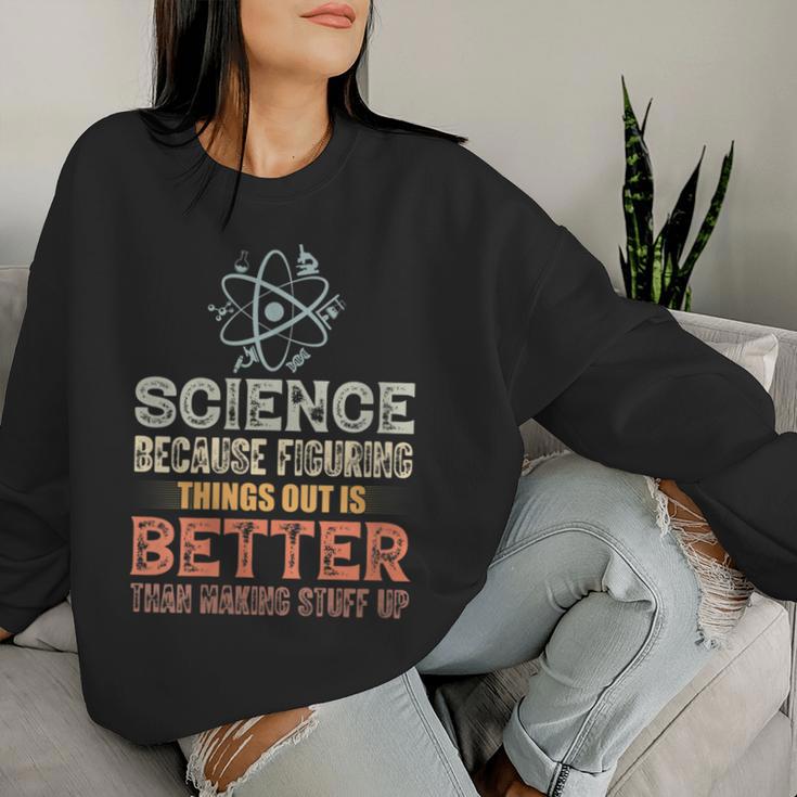 Damen Wissenschaft Weil Es Besser Ist Dinge Herauszufinden Teacher Mit-Ausschnitt Sweatshirt Frauen Geschenke für Sie