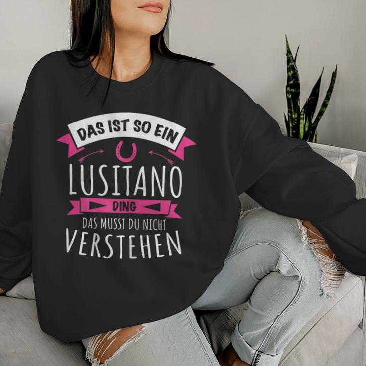 Lusitano With Horse Breed Das Ist So Ein Lusitano Ding Sweatshirt Frauen Geschenke für Sie