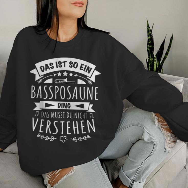 Posaune Posaunist Musiker Das Ist So Ein Bassposaune Ding Sweatshirt Frauen Geschenke für Sie