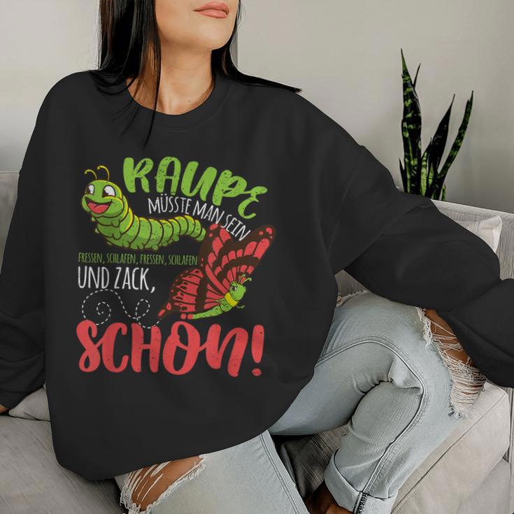 Raupe Müsste Man Sein Zack Butterfly Schlafessen Essen Sweatshirt Frauen Geschenke für Sie