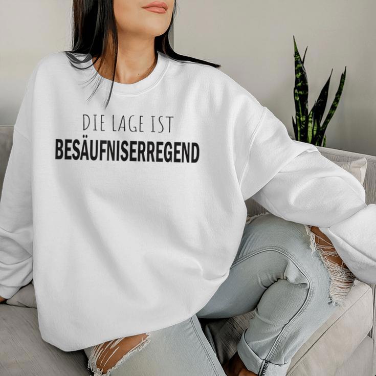 Die Lage Ist Besaffniserregend Saying Women's And Sweatshirt Frauen Geschenke für Sie