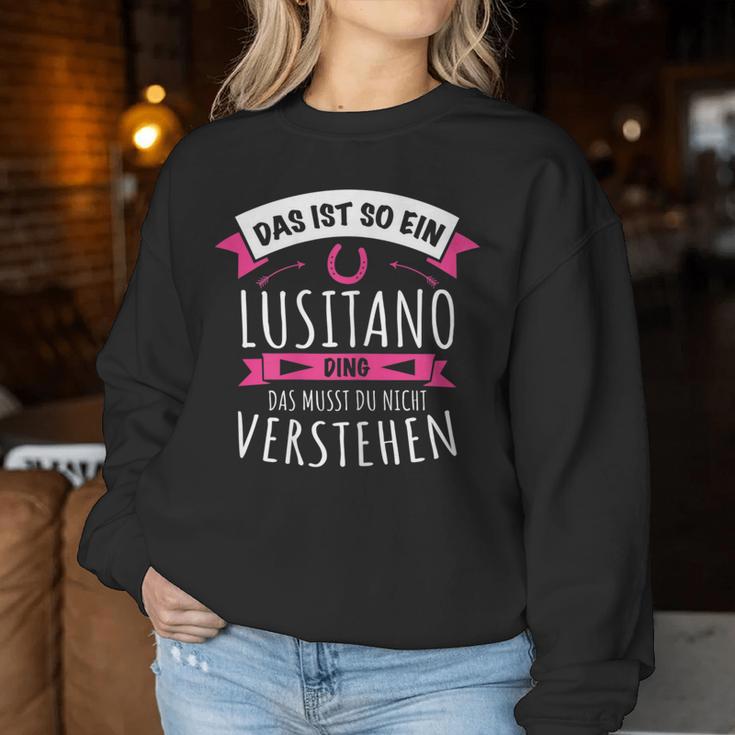 Lusitano With Horse Breed Das Ist So Ein Lusitano Ding Sweatshirt Frauen Lustige Geschenke