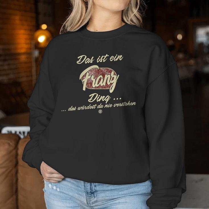 Women's Das Ist Ein Franz Ding Family Franz With-Neck S Sweatshirt Frauen Lustige Geschenke