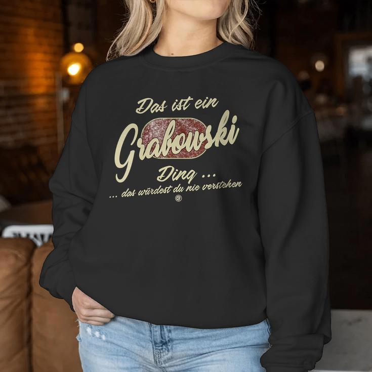 Women's Das Ist Ein Grabowski Ding Family Grabowski Sweatshirt Frauen Lustige Geschenke