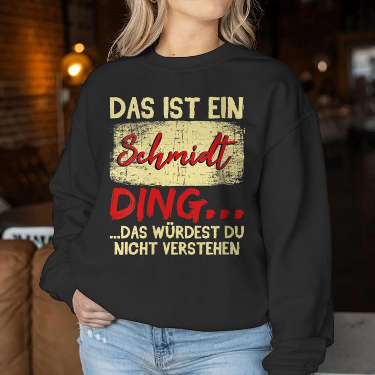 Women's Family Schmidt Das Ist Ein Schmidt Ding With-Neck Sweatshirt Frauen Lustige Geschenke