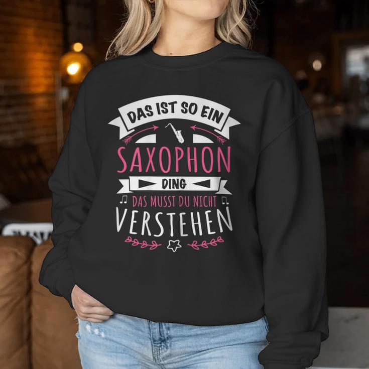 Women's Saxophonist Saxophone Musician Das Ist So Ein Saxophone Ding Sweatshirt Frauen Lustige Geschenke