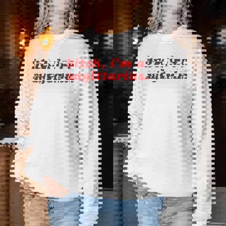 Sagittarius Girl Bitch I'm A Sagittarius Women Sweatshirt Funny Gifts