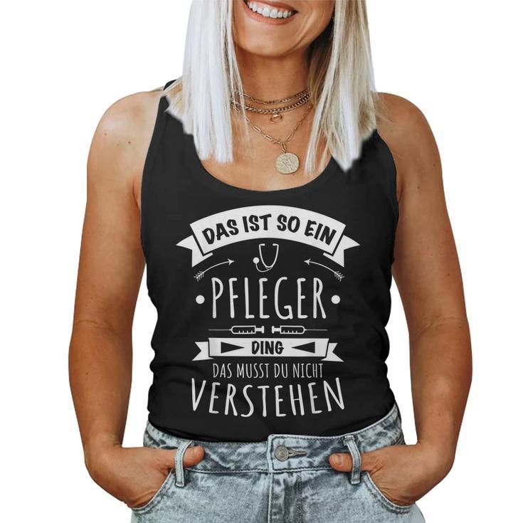 Nurse Altenpfleger Das Ist So Ein Pfleger Ding Tank Top Frauen