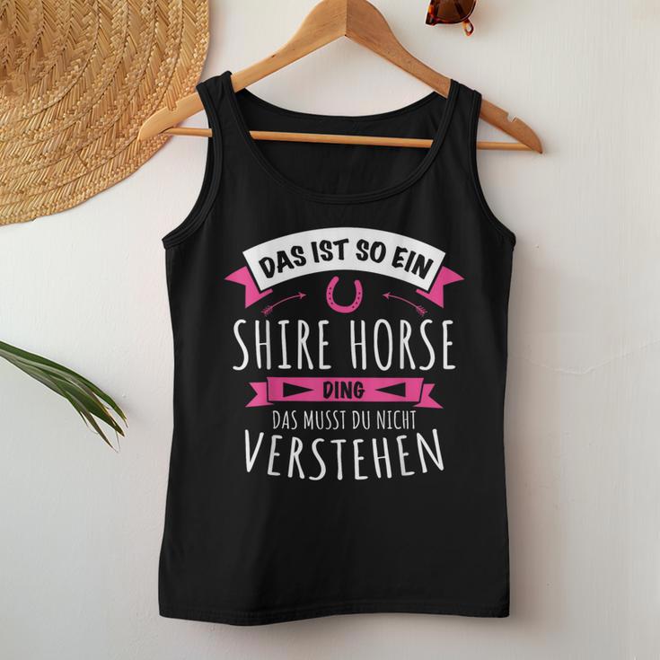 Shire Horse Das Ist So Ein Shire Horse Ding S Tank Top Frauen Lustige Geschenke