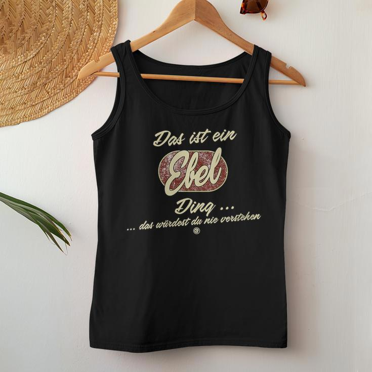 Women's Das Ist Ein Ebel Ding Family Ebel With-Neck Tank Top Frauen Lustige Geschenke