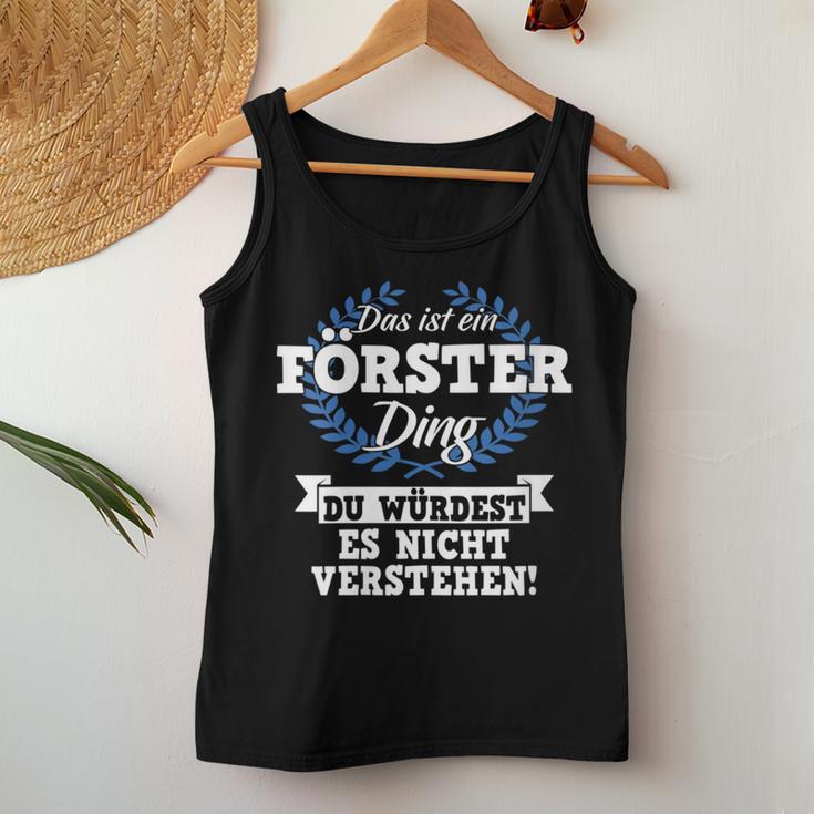 Women's With-Neck Das Ist Ein Förster Ding Du Würdest Es Nichterstehen Tank Top Frauen Lustige Geschenke