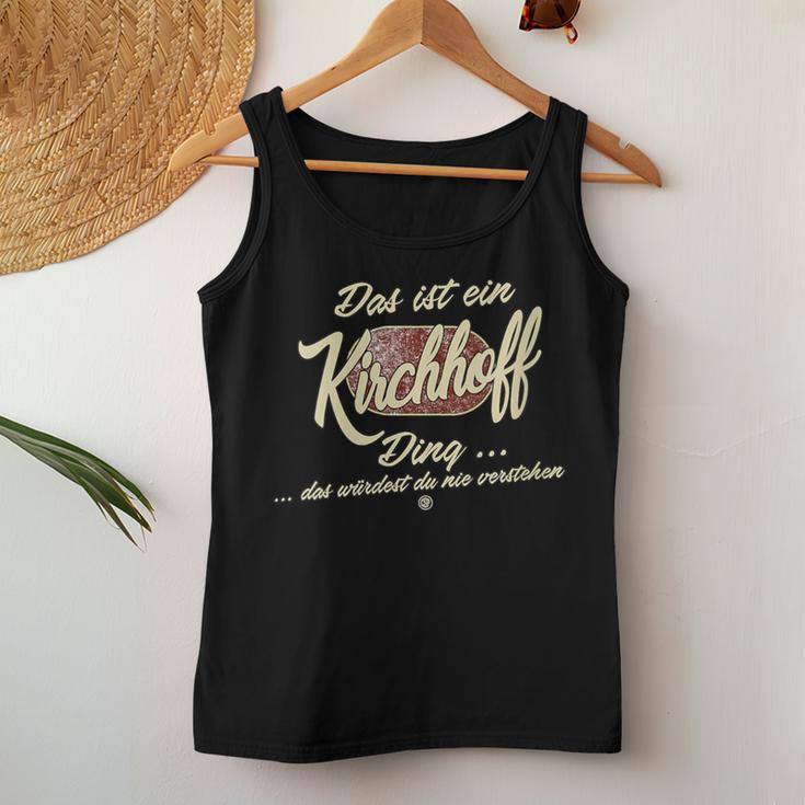 Women's With-Neck Das Ist Ein Kirchhoff Ding Family Tank Top Frauen Lustige Geschenke