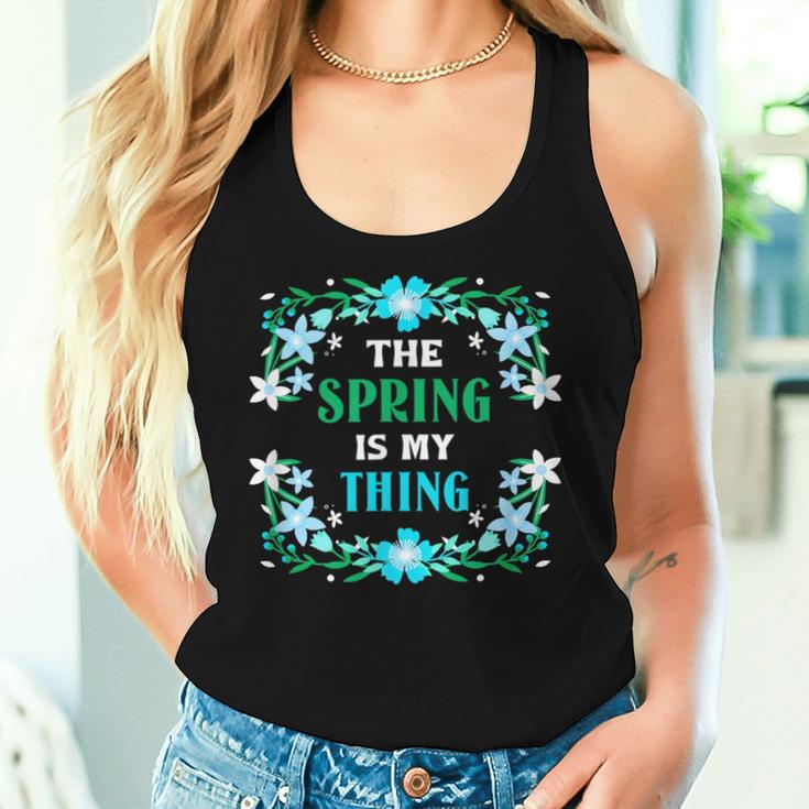 Der Frühling Ist Mein Ding Flowers Spring Tank Top Frauen Geschenke für Sie