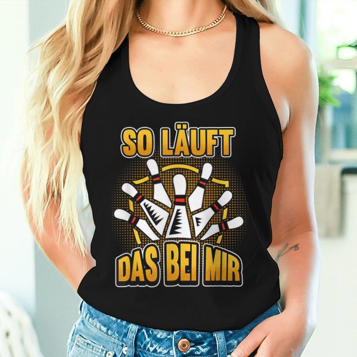 Bowling Ball Bowler So Läuft Das Bei Mir Slogan Tank Top Frauen Geschenke für Sie