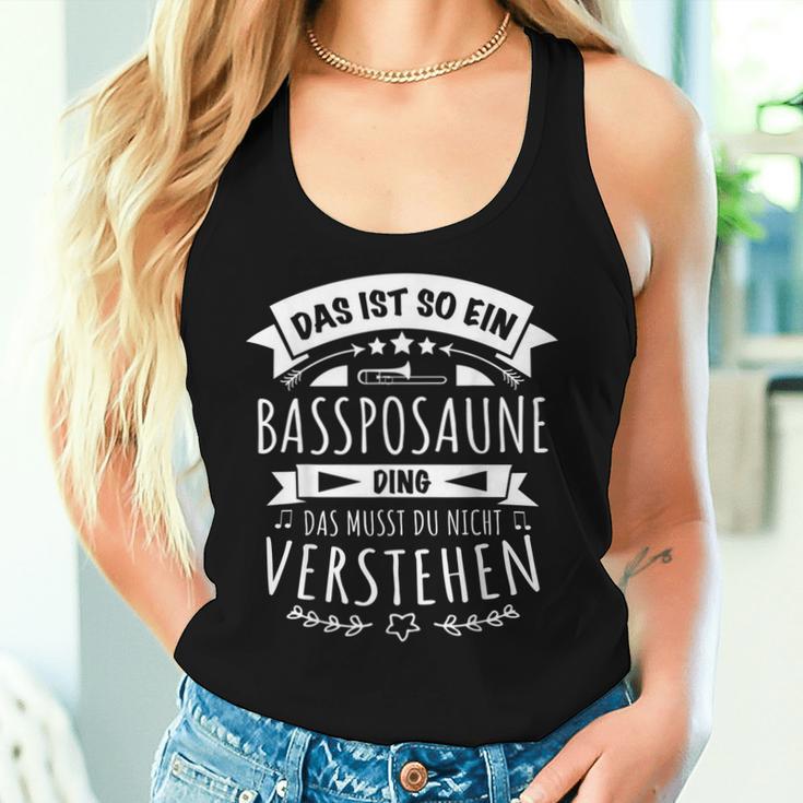 Posaune Posaunist Musiker Das Ist So Ein Bassposaune Ding Tank Top Frauen Geschenke für Sie