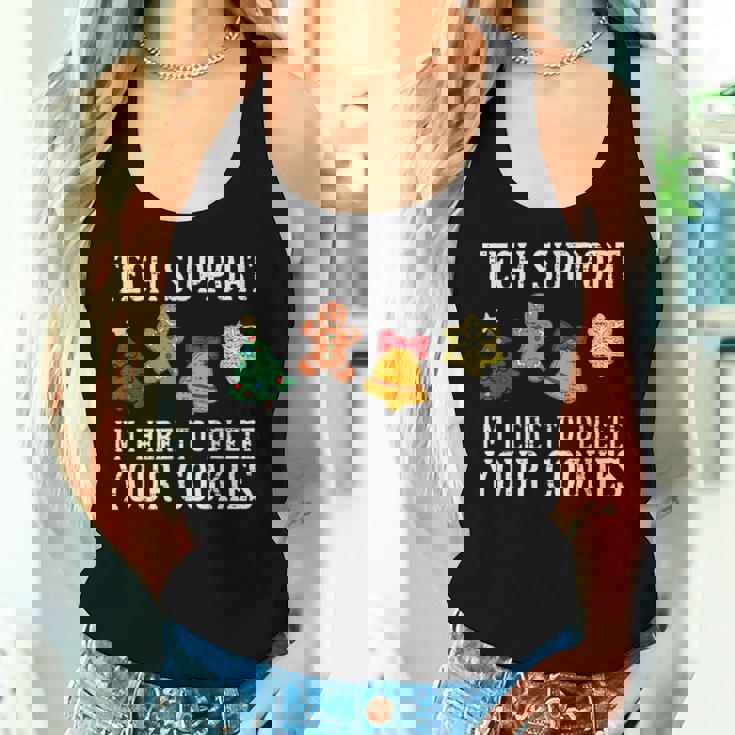 Tech Christmas Support Here To Delete Cookies Xmas Women Women Tank Top Gifts for Her