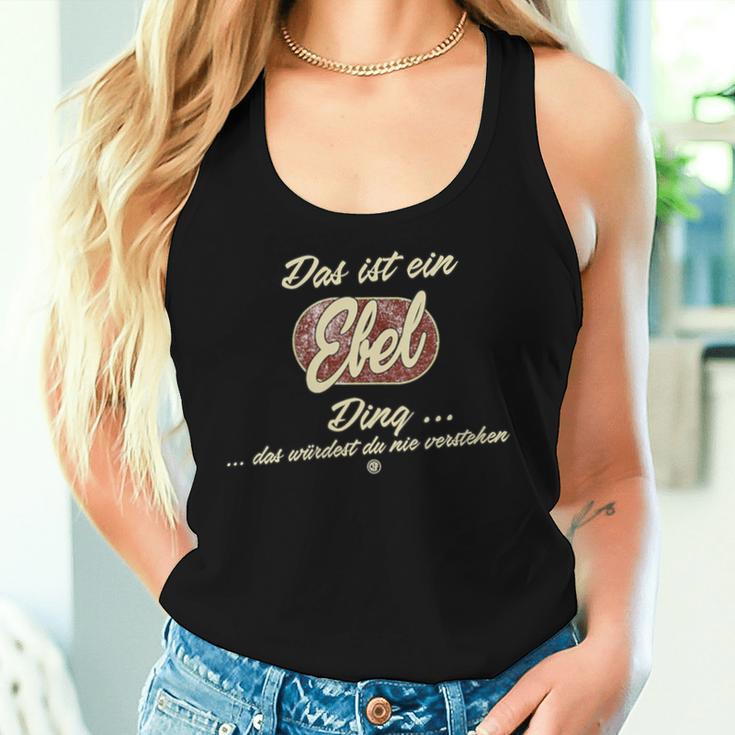 Women's Das Ist Ein Ebel Ding Family Ebel With-Neck Tank Top Frauen Geschenke für Sie