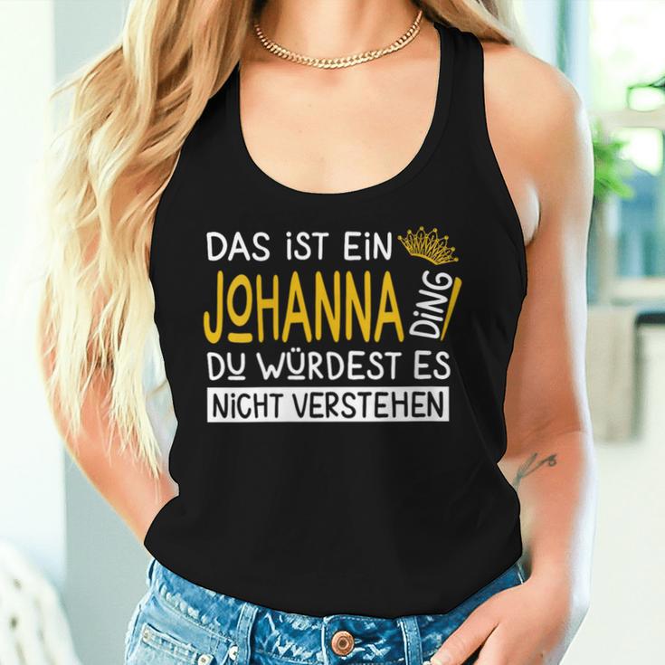 Women's First Name Johanna Name Day Das Ist Ein Johanna Ding With-Neck Tank Top Frauen Geschenke für Sie