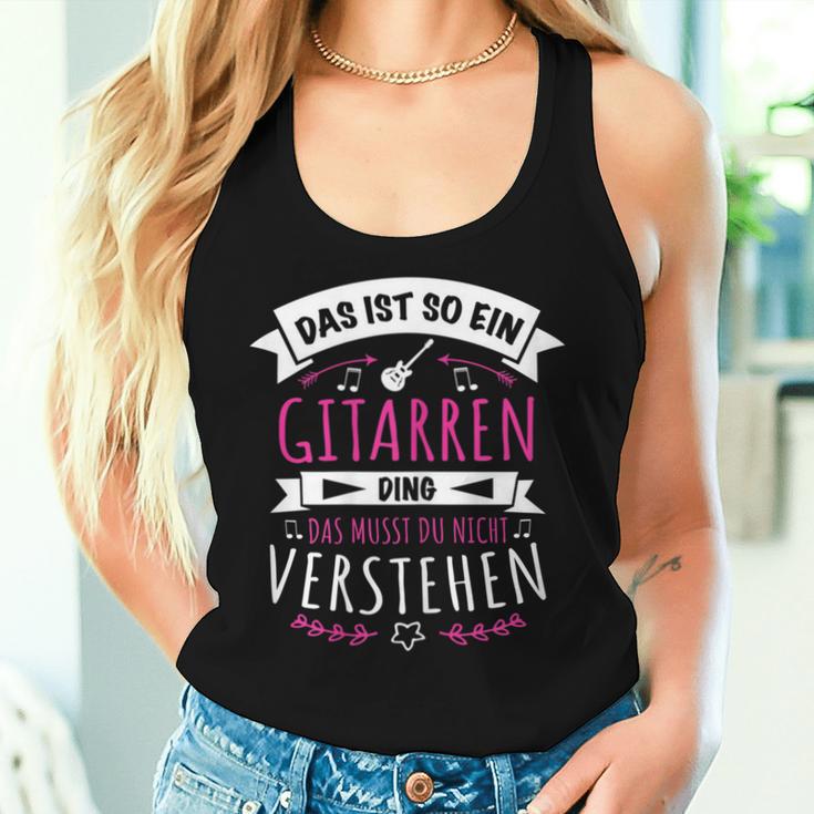 Women's Guitarist Musician Das Ist So Ein Gitarren Ding Tank Top Frauen Geschenke für Sie