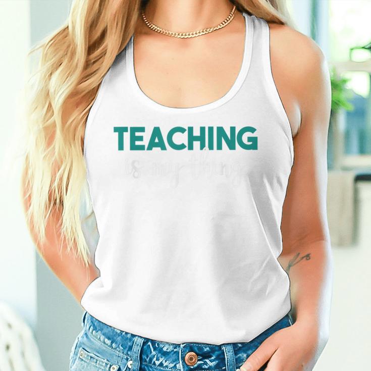 Unterrichten Ist Mein Ding Teacher Tank Top Frauen Geschenke für Sie