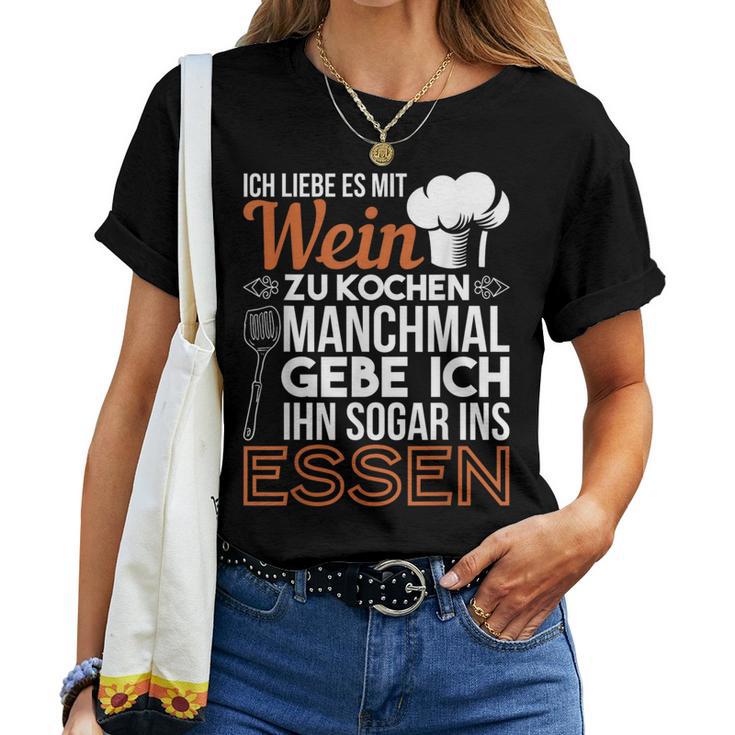 Ich Liebe Es Mit Wein Zu Kochkoch I Love It With Wine T-shirt Frauen