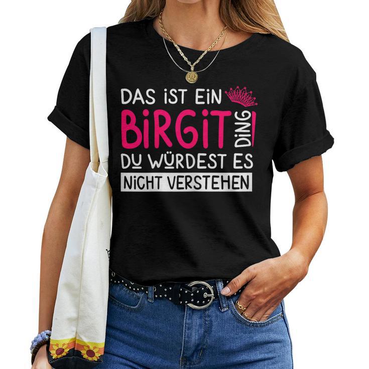 Women's First Name Birgit Name Day Saying Das Ist Ein Birgit Ding T-shirt Frauen