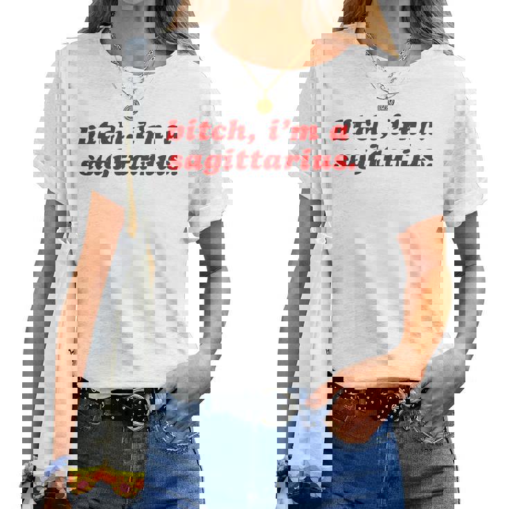 Sagittarius Girl Bitch I'm A Sagittarius Women T-shirt