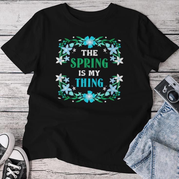 Der Frühling Ist Mein Ding Flowers Spring T-shirt Frauen Lustige Geschenke