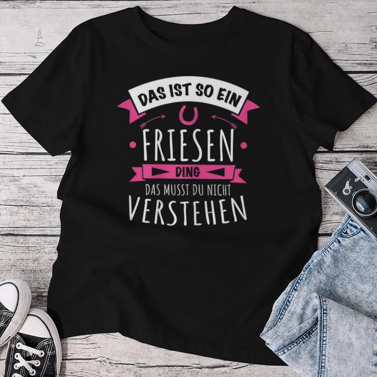 With Friesen Horse Breed Das Ist So Ein Friesen Ding T-shirt Frauen Lustige Geschenke