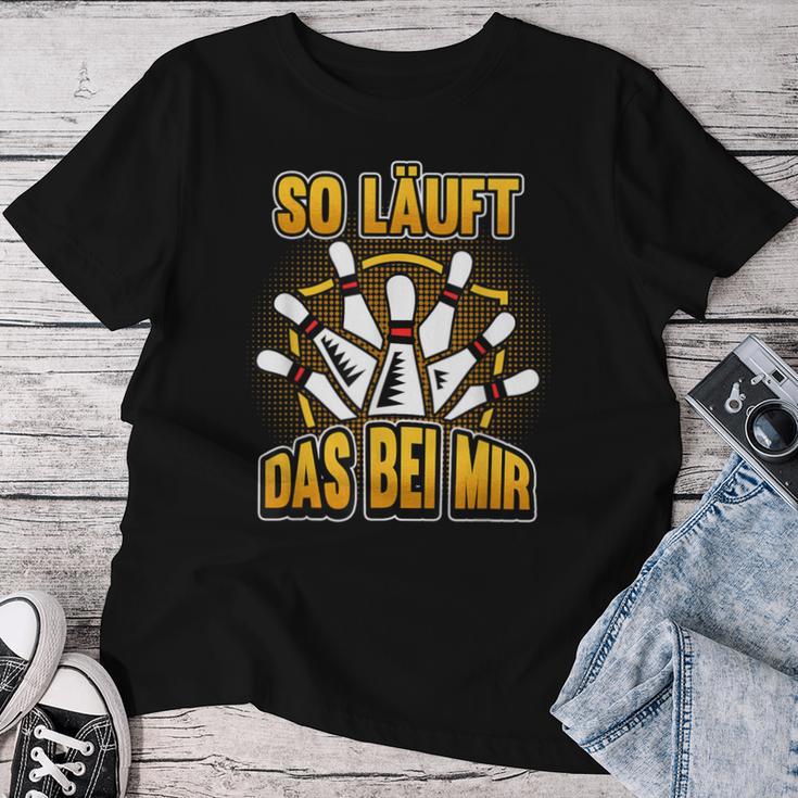 Bowling Ball Bowler So Läuft Das Bei Mir Slogan T-shirt Frauen Lustige Geschenke