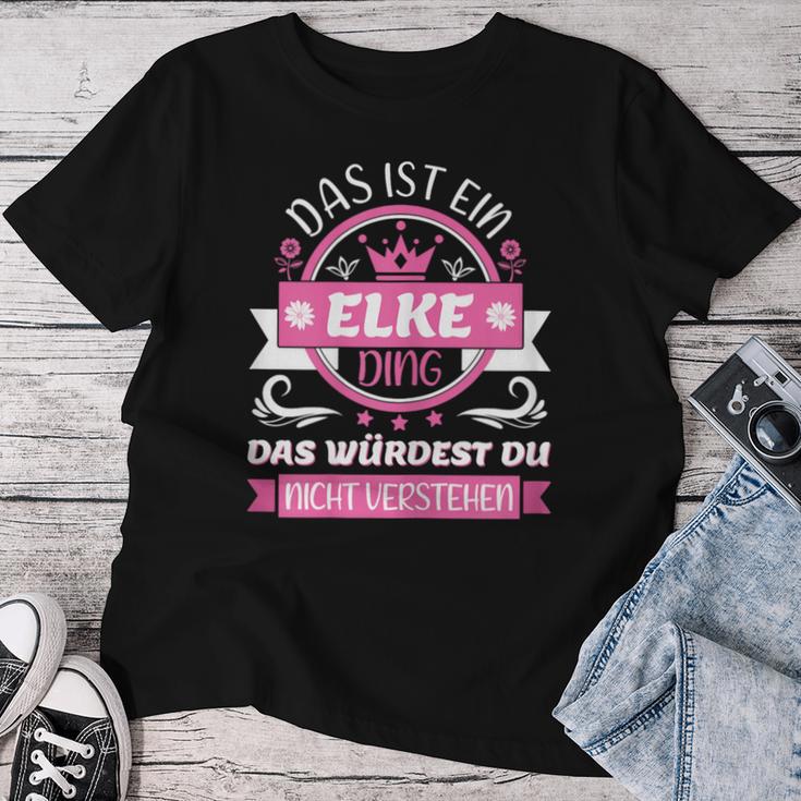 Women's Elke Name First Name Day Das Ist Ein Elke Ding T-shirt Frauen Lustige Geschenke