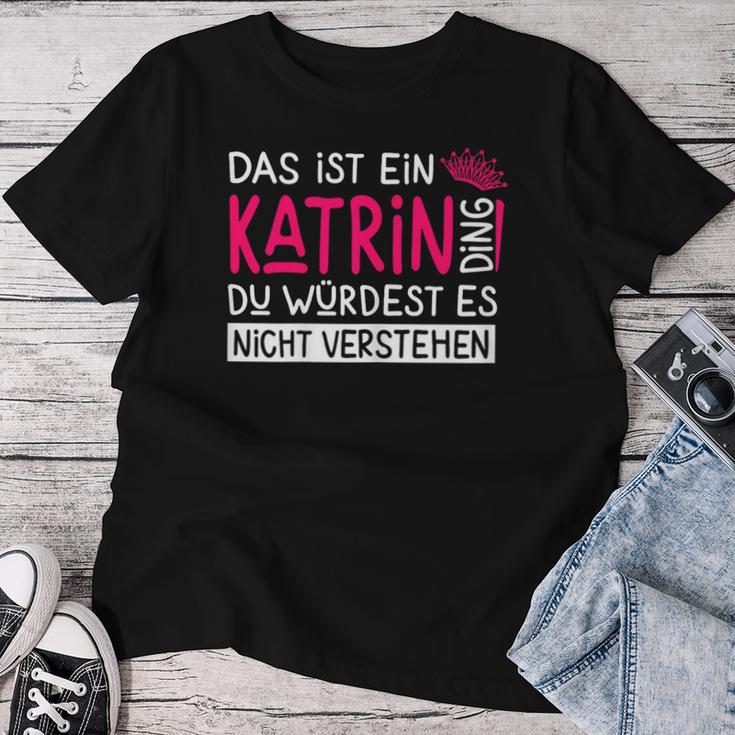 Women's First Name Katrin Name Day Saying Das Ist Ein Katrin Ding T-shirt Frauen Lustige Geschenke