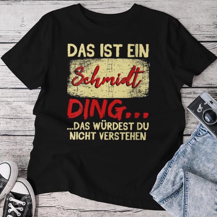 Women's Family Schmidt Das Ist Ein Schmidt Ding With-Neck T-shirt Frauen Lustige Geschenke