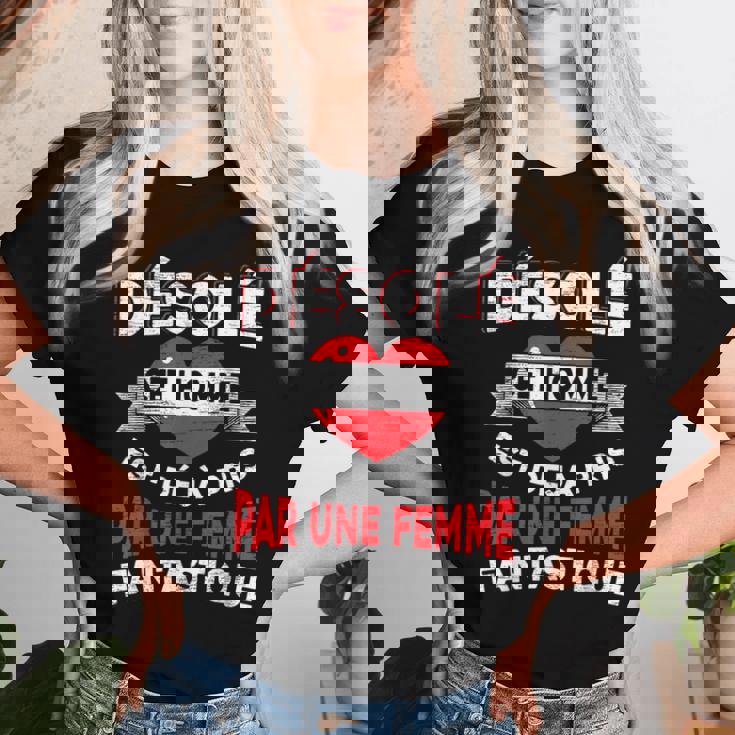 Désolé Cet Homme Est Deja Pris Par Une Fantastique T-shirt femme