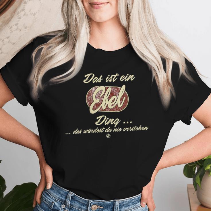 Women's Das Ist Ein Ebel Ding Family Ebel With-Neck T-shirt Frauen Geschenke für Sie