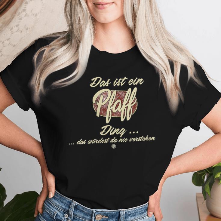 Women's Das Ist Ein Pfaff Ding Family Pfaff With-Neck T-shirt Frauen Geschenke für Sie