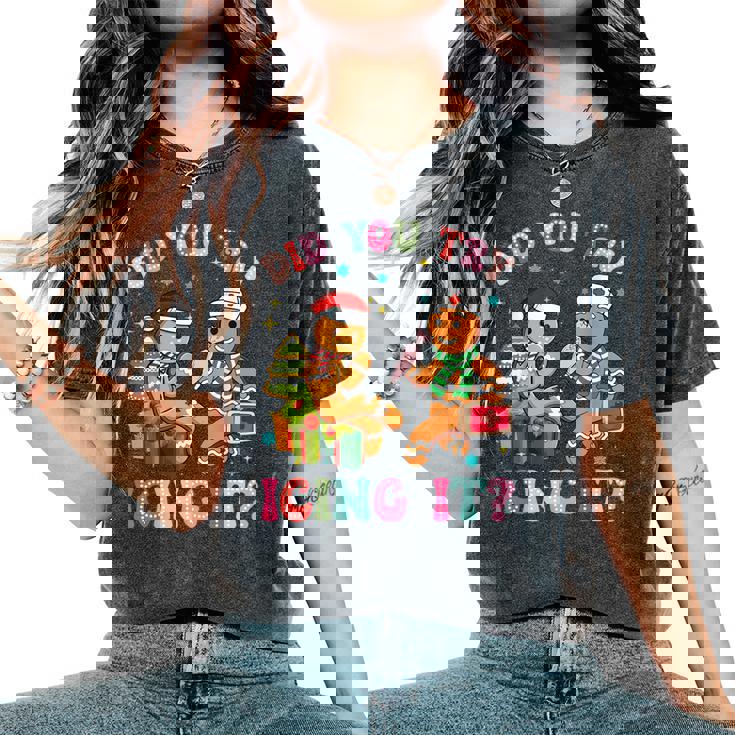 Christmas Nurse Gingerbread Man Did You Try Icing It Women's Oversized Comfort T-Shirt