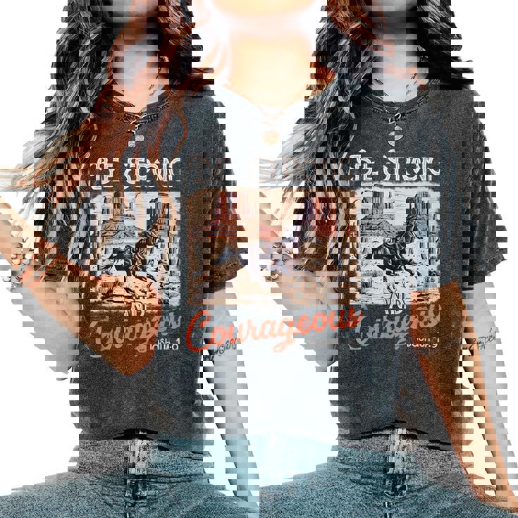 Be Strong And Courageous Horse Western Christian Cowgirl Women's Oversized Comfort T-Shirt