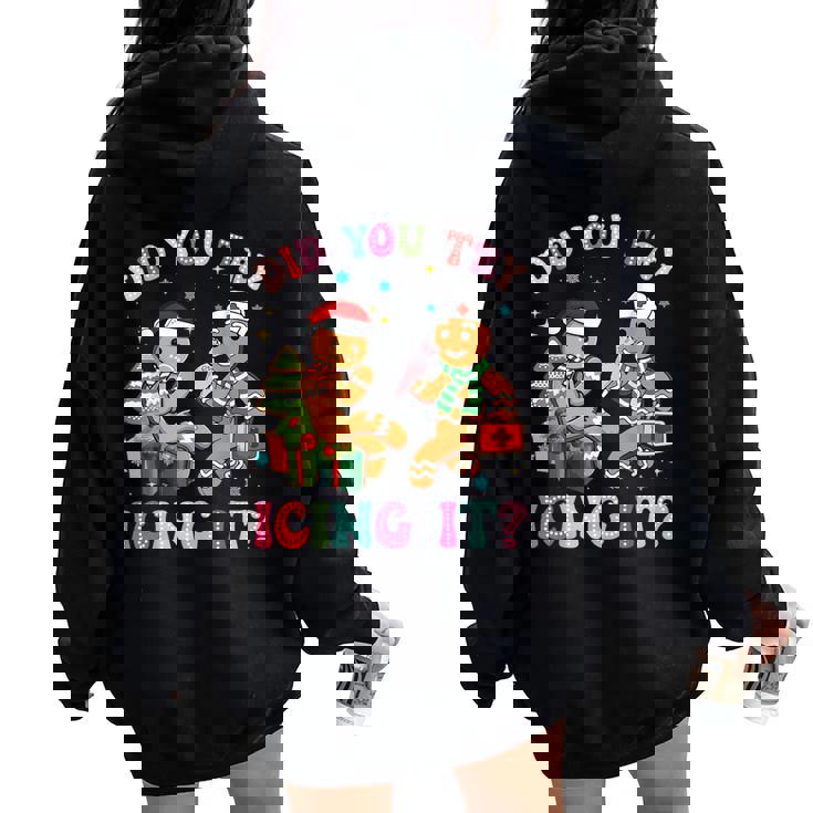 Christmas Nurse Gingerbread Man Did You Try Icing It Women Oversized Hoodie Back Print