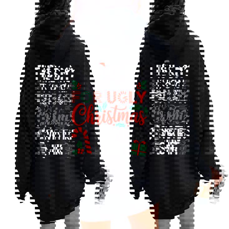This Is My Its Too Hot For Ugly Christmas Sweaters Women Women Oversized Hoodie Back Print This Is My Its Too Hot For Ugly Christmas Sweaters Women Women Oversized Hoodie Back Print