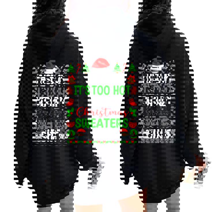 Too Hot Ugly Christmas Sweaters Xmas Pajamas Women Women Oversized Hoodie Back Print