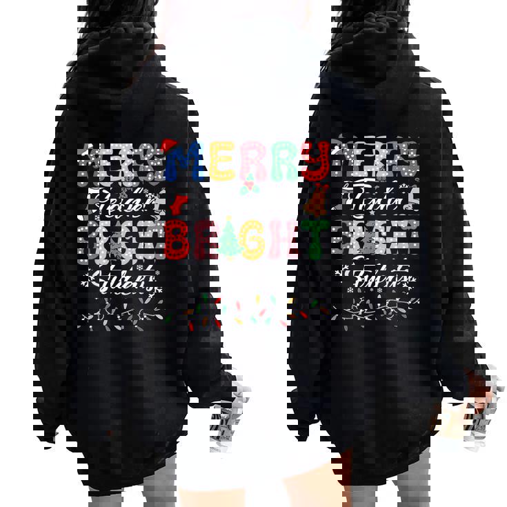 Merry Teacher Bright Student Teacher Xmas Holiday Men Women Oversized Hoodie Back Print