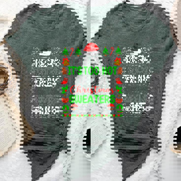 Too Hot Ugly Christmas Sweaters Xmas Pajamas Women Bella Canvas T-shirt