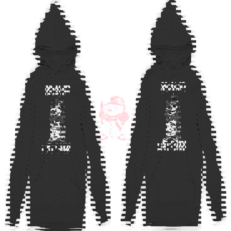 Ho Ho Ho Let It Show Horror Fan Creepy Snowman Christmas Unisex Hoodie